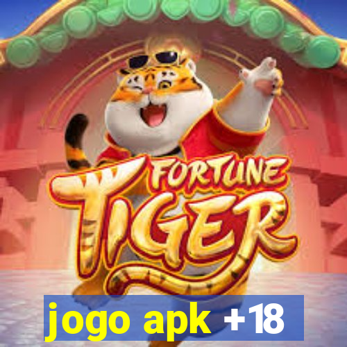 jogo apk +18